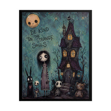 Load image into Gallery viewer, Be Kind to the Strange Souls Rolled Poster — Gothic Whimsical Haunted Fantasy Wall Art

