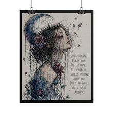 Load image into Gallery viewer, "Love Doesn't Break You All At Once" Wall Art | Crescent Moon Portrait Print
