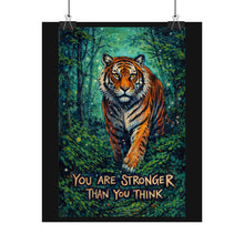 Load image into Gallery viewer, Motivational Tiger Poster — "You Are Stronger Than You Think" Rolled Art Print
