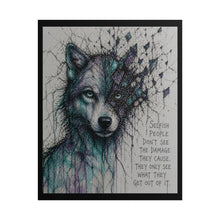 Load image into Gallery viewer, Wolf Art Poster — 'Selfish People Don't See the Damage' Inspirational Rolled Wall Print
