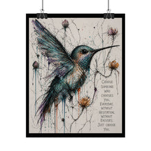 Load image into Gallery viewer, Hummingbird Art Poster — "Choose Someone Who Chooses You" Inspirational Rolled Print
