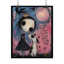 Load image into Gallery viewer, Rolled Poster — Whimsical Girl &amp; Dog Art Print with Quote: "In Your Chaos I Found My Calm"
