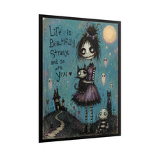 Load image into Gallery viewer, Life Is Beautifully Strange and So Are You Rolled Poster — Dark Cute Fantasy Wall Decor
