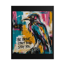 Load image into Gallery viewer, Be Brave Be You Rolled Poster — Vibrant Flying Bird Motivational Art Print
