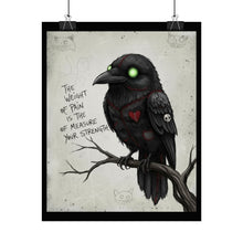 Load image into Gallery viewer, Gothic Crow Art Poster — “The Weight of Pain Is the Measure of Your Strength” Rolled Wall Art
