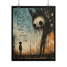 Load image into Gallery viewer, Rolled Poster — Moody Surreal Art Print “People Can Be Right There and Still Be Nowhere to Find”
