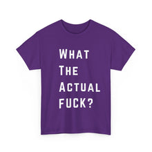 Load image into Gallery viewer, What the Actual F*CK? Funny Meme Gag T-Shirt - Size S - 5XL
