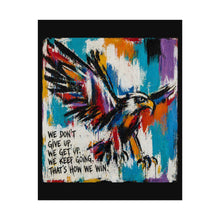 Load image into Gallery viewer, Eagle Inspirational Art Poster — "We Don't Give Up, We Get Up" Motivational Wall Print
