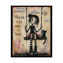 Load image into Gallery viewer, Hang On Even When It's Heavy — Gothic Girl Rolled Poster
