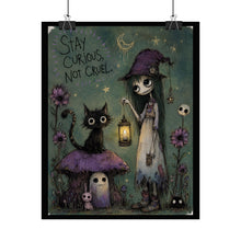 Load image into Gallery viewer, Stay Curious, Not Cruel — Gothic Inspirational Fantasy Print

