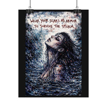 Load image into Gallery viewer, Rolled Poster – "Wear Your Scars as Armor to Survive the Storm" Inspirational Art Print
