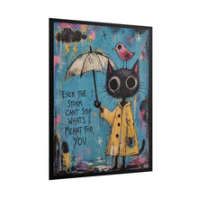 Load image into Gallery viewer, Rolled Poster — Inspirational Cat Art Print "Even the Storm Can't Stop What's Meant for You"
