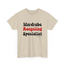 Load image into Gallery viewer, Wardrobe Recycling Specialist Funny Thrifter Reseller T-Shirt - ALL Sizes - XS - 5XL
