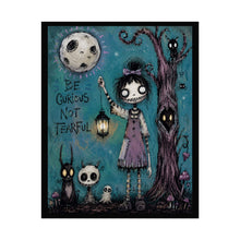 Load image into Gallery viewer, Be Curious Not Fearful Rolled Poster — Gothic Whimsical Moonlit Fantasy Wall Art
