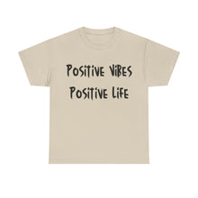 Load image into Gallery viewer, Positive Vibes. Positive Life T-Shirt - Sizes S M L XL 2XL 3XL 4XL 5XL
