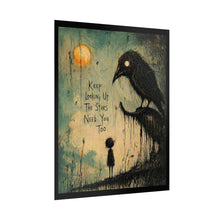 Load image into Gallery viewer, Gothic Crow Art Poster — “Keep Looking Up The Stars Need You Too” Rolled Wall Print
