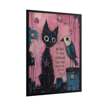 Load image into Gallery viewer, Be Kind to Your Shadows They Hold Pieces of You Too Rolled Poster — Gothic Whimsical Cat Fantasy Wall Art

