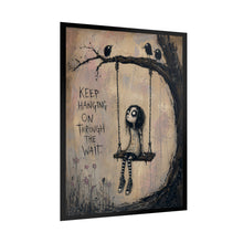 Load image into Gallery viewer, Rolled Poster – "Keep Hanging On Through The Wait" Gothic Girl Swing Art Print
