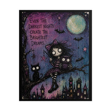 Load image into Gallery viewer, Even the Darkest Nights Create the Brightest Dreams Rolled Poster — Gothic Whimsical Fantasy Wall Art
