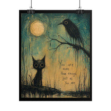 Load image into Gallery viewer, Rolled Poster - "You Are More Than Enough" Gothic Cat &amp; Crow Art Print
