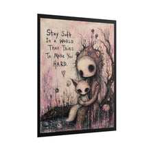 Load image into Gallery viewer, Rolled Poster — "Stay Soft in a World That Tries to Make You Hard" Cute Goth Art Print
