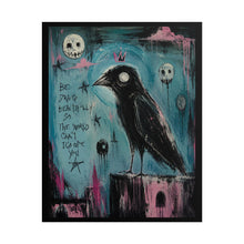 Load image into Gallery viewer, Be Beautifully Odd the World Can’t Ignore You Rolled Poster — Gothic Whimsical Crow Fantasy Wall Art
