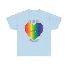 Load image into Gallery viewer, I'M ON THE LGBTQIA+ SPECTRUM T-Shirt - ALL Sizes - XS - 5XL

