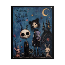 Load image into Gallery viewer, Embrace the Beautifully Strange Poster
