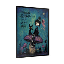 Load image into Gallery viewer, Embrace the Strange Let It Set You Free Rolled Poster — Gothic Whimsical Mushroom Fantasy Wall Art
