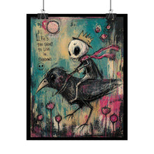 Load image into Gallery viewer, Rolled Poster — 'Life's Too Short to Live in Shadows' Dark Whimsical Art Print
