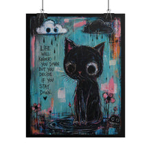 Load image into Gallery viewer, Inspirational Black Cat Art Poster — “Life Will Knock You Down…” Rolled Poster
