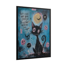 Load image into Gallery viewer, Don’t Chase What Runs From You Build What Waits for You Rolled Poster — Gothic Whimsical Cat Fantasy Wall Art
