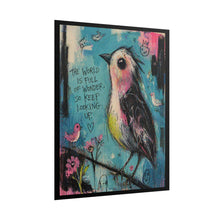 Load image into Gallery viewer, Rolled Poster — Colorful Inspirational Bird Art Print (“The World Is Full of Wonder, So Keep Looking Up”)
