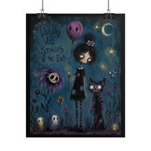 Load image into Gallery viewer, We Are All Stories in the End Rolled Poster — Gothic Whimsical Fantasy Wall Art

