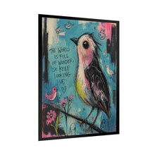 Load image into Gallery viewer, Rolled Poster — Colorful Inspirational Bird Art Print (“The World Is Full of Wonder, So Keep Looking Up”)

