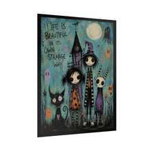 Load image into Gallery viewer, Life Is Beautiful in Its Own Strange Way Rolled Poster — Gothic Whimsical Fantasy Wall Art
