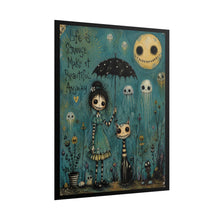 Load image into Gallery viewer, Life Is Strange Make It Beautiful Anyway Rolled Poster — Gothic Whimsical Inspirational Wall Art
