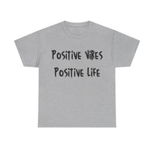 Load image into Gallery viewer, Positive Vibes. Positive Life T-Shirt - Sizes S M L XL 2XL 3XL 4XL 5XL
