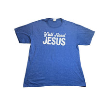 Load image into Gallery viewer, Y'all Need Jesus HD Cotton T-Shirt Mens Large Royal Blue Heather Short Sleeve L
