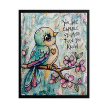 Load image into Gallery viewer, Rolled Poster — Inspirational Bird Art: "You Are Capable of More Than You Know"
