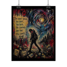 Load image into Gallery viewer, Rolled Poster — "You Didn't Break" Inspirational Grunge Art Print
