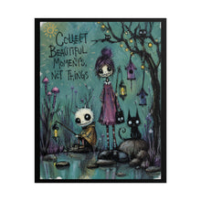 Load image into Gallery viewer, Rolled Poster — "Collect Beautiful Moments, Not Things" Whimsical Gothic Art Print
