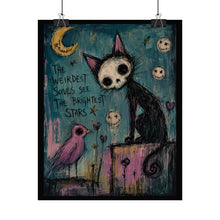 Load image into Gallery viewer, The Weirdest Souls See the Brightest Stars Rolled Poster — Gothic Whimsical Cat Fantasy Wall Art
