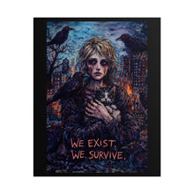 Load image into Gallery viewer, We Exist, We Survive — Gothic Art Poster
