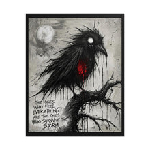 Load image into Gallery viewer, Rolled Poster — Gothic Crow Art Print with Quote: “The Ones Who Feel Everything Are The Ones Who Survive The Storm”
