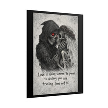 Load image into Gallery viewer, Grim Reaper Couple Poster — "Love is giving someone the power to destroy you" Rolled Art Print
