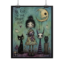 Load image into Gallery viewer, Rolled Poster — "Be Kind to Your Strange Heart" Gothic Whimsical Art Print
