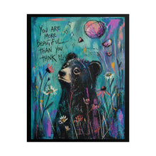 Load image into Gallery viewer, Bear Art Poster — "You Are More Beautiful Than You Think" Inspirational Wall Art
