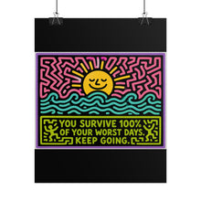 Load image into Gallery viewer, You Survive 100% of Your Worst Days Keep Going Rolled Poster — Bold Neon Inspirational Pop Art Print
