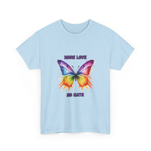 Load image into Gallery viewer, More Love No Hate Rainbow Butterfly T-Shirt - ALL Sizes - S - 5XL
